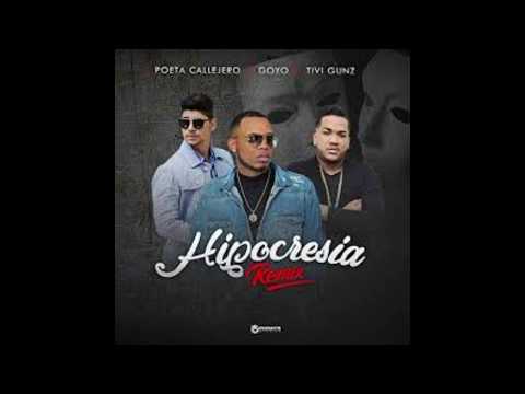 Goyo X Tivi Gunz X Poeta Cajellero - Hipocresia  (Remix)