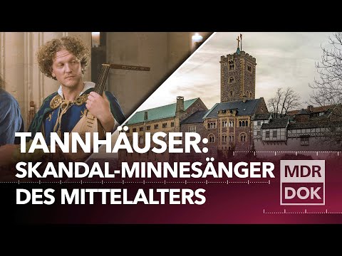 Liebe, Lust und Skandale: Tannhäuser auf der Wartburg | REUPLOAD | MDR DOK