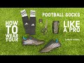 How To Wear Your Football Soccer Socks Like A PRO 1 MINUTE Tutorial