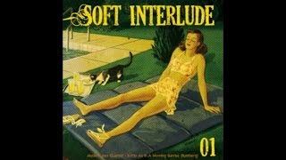 Soft Interlude - Soft Jazz, Café Music Playlist, Chill & Relaxation