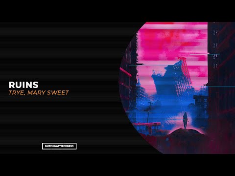 Trye, Mary Sweet - Ruins | Dutch Master Works [Hardstyle]