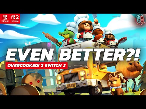Overcooked! 2 Was Already a Classic - Now It’s Even Better on Nintendo Switch 2!