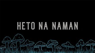 Rice Lucido - Heto Na Naman [Official Lyric Video]