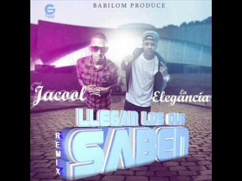 Jacool Ft la Elegancia   LLegan lo que saben By Babilon Prod