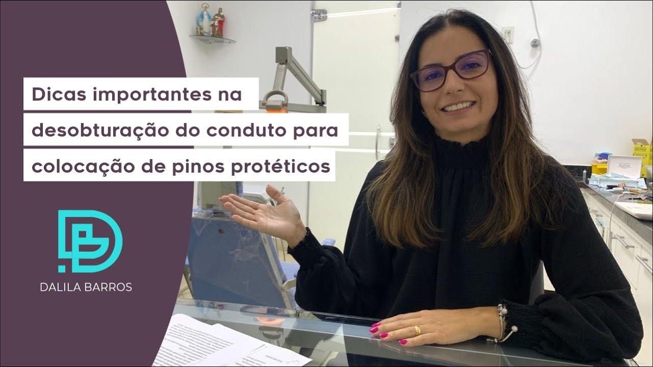 DICAS PARA A DESOBTURAÇÃO DO CONDUTO NA COLOCAÇÃO DE PINOS PROTÉTICOS