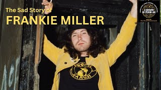 The Sad Story of Frankie Miller