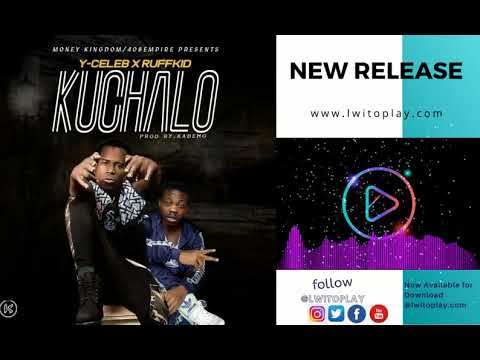 Y Celeb & Ruff Kid -  Kuchalo (Official Audio)