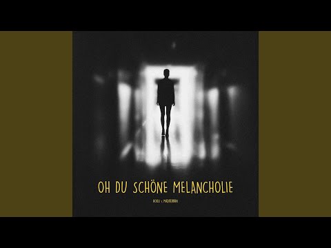 Oh du schöne Melancholie
