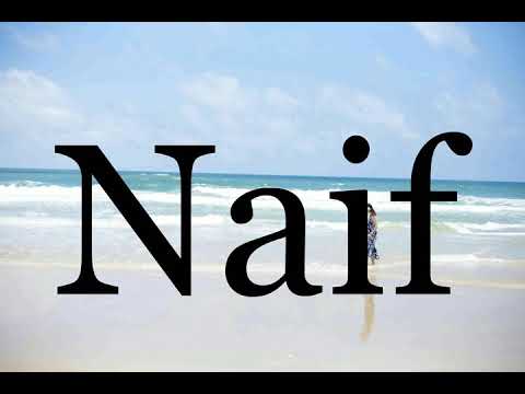 How To Pronounce Naif🌈🌈🌈🌈🌈🌈Pronunciation Of Naif