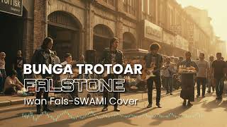 Download lagu Falstone - Bunga Trotoar (Rock Version) #iwanfalscover mp3