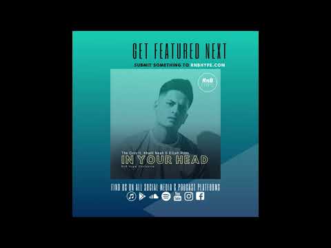 The Crvv ft Khalil Noah & Elijah Ross - In Your Head (RnBass Music)