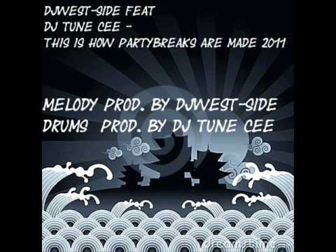 DJWest-Side & DJ Tune Cee - This is How Partybreaks are Made [2011]
