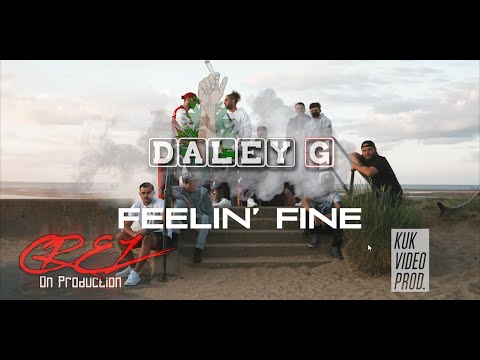 Feelin' Fine | Daley G [Official Video]