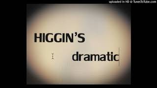 HIGGIN'S - dramatic (live)