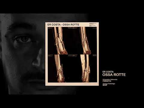 ER COSTA - OSSA ROTTE (HONIRO EXXCLUSIVE) prod by FRENETIK & BANF