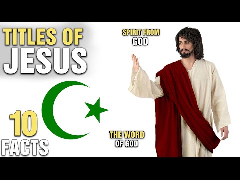 10 Titles of Jesus In Islam