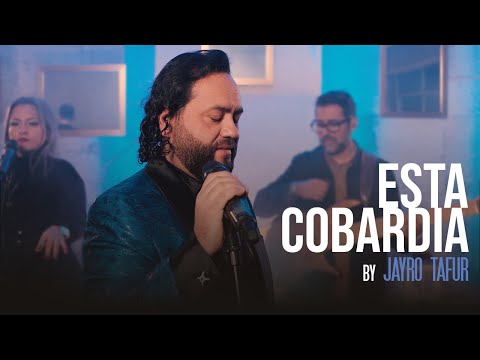 Esta Cobardía by Jayro Tafur (En vivo)