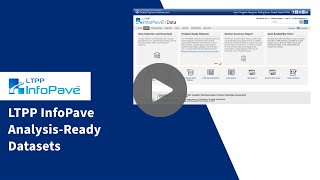 FHWA LTPP InfoPave™: Analysis Ready Datasets Introduction Video