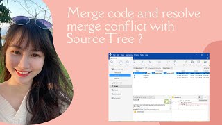 #Git #SourceTree | How to create new branch, merge code and resolve conflict between branches