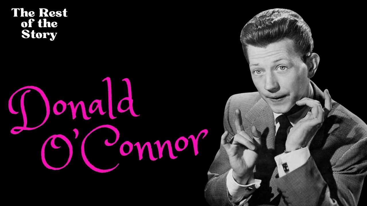 Donald O’Connor: Hollywood’s Most Underappreciated Dance Legend | The Rest of the Story | ep 61