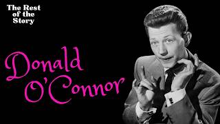 Donald O’Connor: The Most Famous Dancer No One Talks About | The Rest of the Story | ep 61