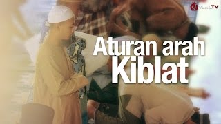 Download lagu Panduan Ibadah: Aturan Arah Kiblat (Sesuai Sunnah Nabi) mp3