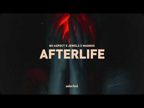 JEWELS, NU ASPECT, MAGNUS - AFTERLIFE