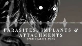 Remove Parasites, Implants &amp; Attachments