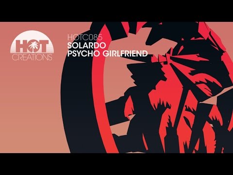 Solardo - Psycho Girlfriend