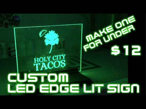 Custom LED Edge Lit Sign for Under $12! - Fun DIY Project