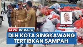 DLH Kota Singkawang Tertibkan Tumpukan Sampah Liar, Wawali Tegaskan Bukan TPS Resmi