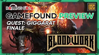 Bloodwork | GameFound Preview | Solo Playthrough | Quest: Giggarat | Finale