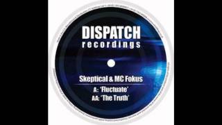 Skeptical (ft. MC Fokus) - The Truth [FULL]