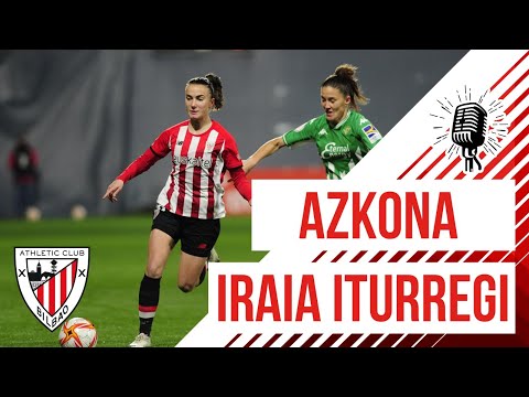 Imagen de portada del video 🎙️ Azkona & Iraia Iturregi I post Athletic Club 1-1 Real Betis I Primera Iberdrola (J17)