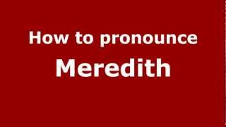 How to pronounce Meredith