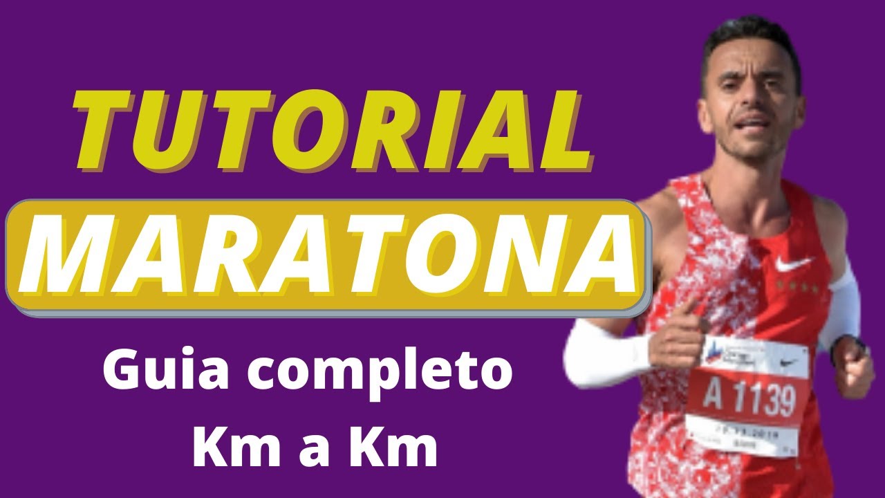 TUTORIAL PARA REALIZAR A MARATONA: tudo que você precisa saber para executar cada Km com eficiência