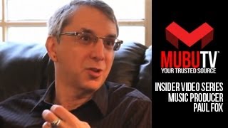 MUBUTV: Insider Video Series | Season 1 Episode #15 Record Producer Paul Fox Pt.1