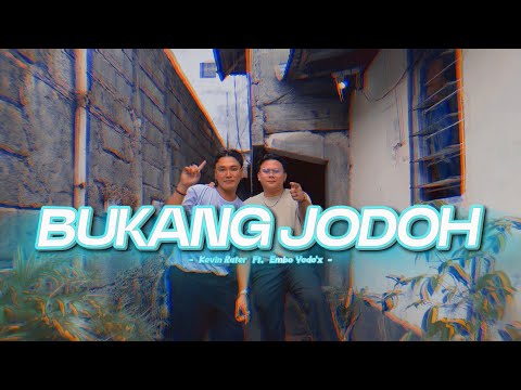 Kevin Rater - BUKANG JODOH _ Hudodo - Ft. Embo Yodo'x ( Official Music Video )