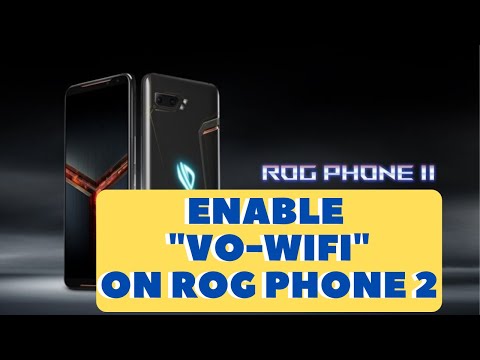 How to Enable Vo-WiFi on Android [ ROG PHONE 2 ]
