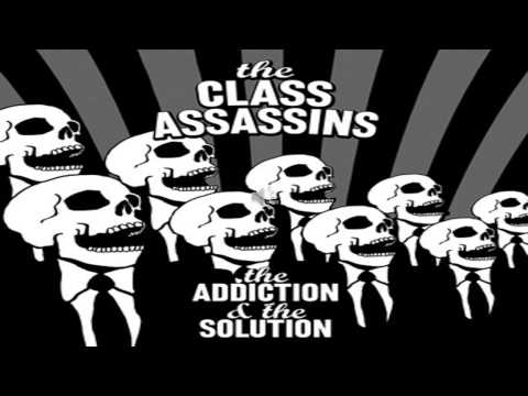 The Class Assassins - The Addiction