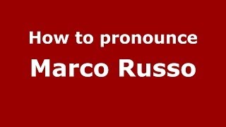 How to pronounce Marco Russo