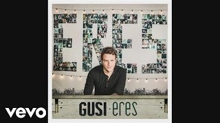 Gusi - Eres (Cover Audio)