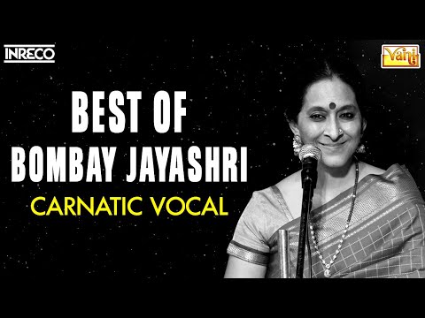 Best Of Bombay S. Jayashri | Popular Carnatic Classical Song | Sarvam Brahamamayam, Govardhana, etc