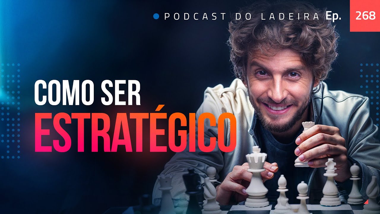 Ep. 268 - Como ser mais estratégico