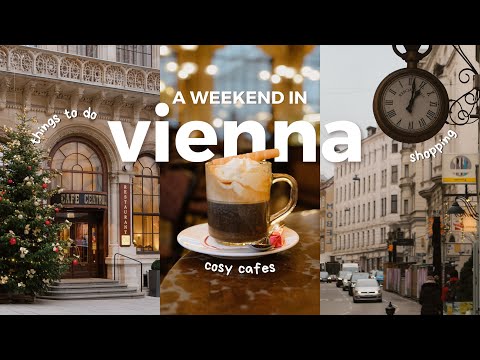 Vienna in 48 Hours | What to Eat and Do in This Dreamy Austrian City