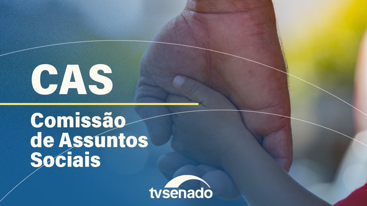 Comissão de Assuntos Sociais analisa projetos de lei e requerimentos – 27/11/24
