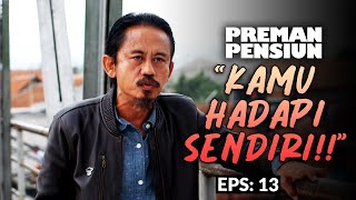 Download lagu Kang Mus's Strong Warning to Cecep | PREMAN PENSIUN 4 | EPS 13 (2/5) mp3