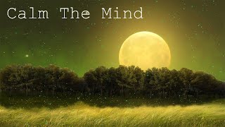 10 Hour Relaxing Music Calm The Mind - Deep Sleep With Peaceful Piano Music | Soothing Relaxation