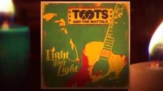 Toots and the Maytals - Light Your Light -  See the Light 11-8-07