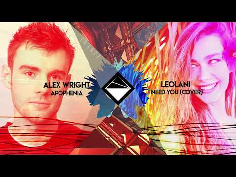 Leolani x Alex Wright - I Need Apophenia (TranceX Mashup)